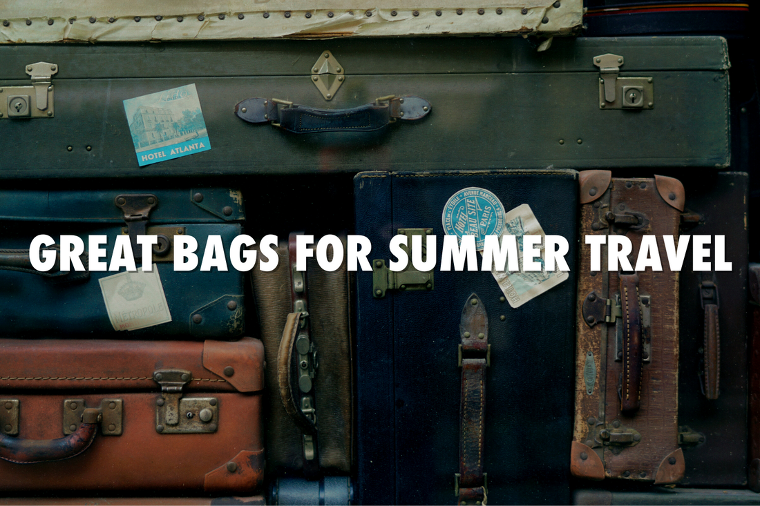 Great Bags for Summer Travel