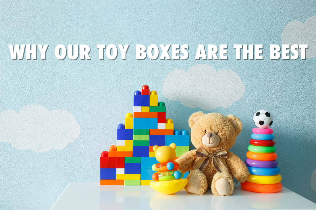 Why Our Toy Boxes Are The Best