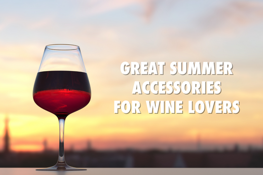 Great Summer Accessories for Wine Lovers