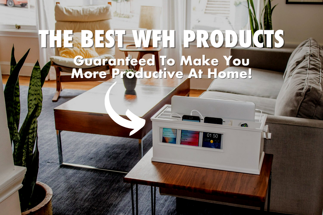 The Best Work-From-Home Products — Guaranteed To Make You More Productive At Home!