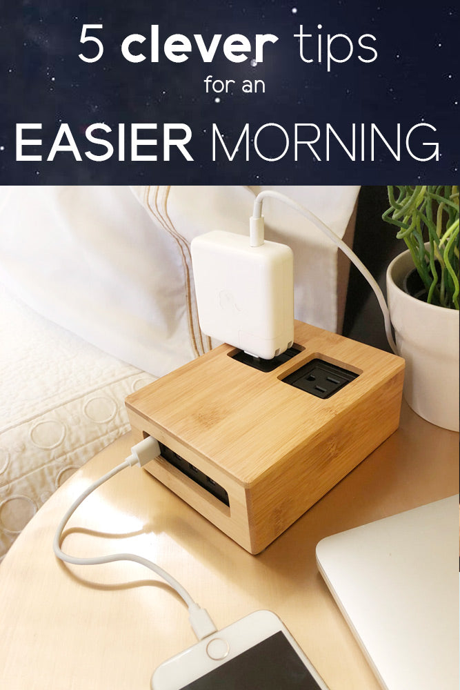 5 Clever tips for an EASIER morning: